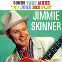 Jimmie Skinner - Songs That Make The Juke Box Play